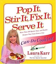 Pop It, Stir It, Fix It, Serve It: Can-Do Cooking