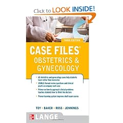 Case Files Obstetrics and Gynecology, Third Edition (LANGE Case Files) by Eugene Toy, Benton Baker III, Patti Ross and John Jennings