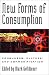 New Forms of Consumption