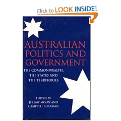 Australian Politics and Government: The Commonwealth, The States and The Territories