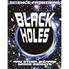 Black Holes: And Other Bizarre Space Objects (Science Frontiers)