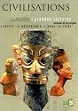 Civilisations - 4 grandes cultures : L'Egypte / La M&eacute;sopotamie / L'Indus / La Chine