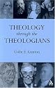 Theology Through the Theologians: Selected Essays 1972-1995
