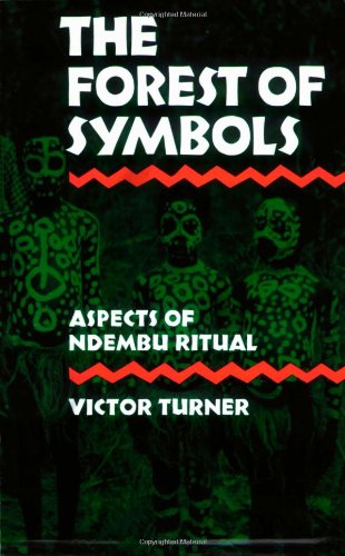 The Forest of Symbols: Aspects of Ndembu Ritual (Cornell Paperbacks)
