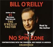 The No Spin Zone: Confrontations with the Powerful and Famous in America
