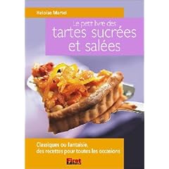 Le petit livre des tartes sal�es et sucr�es