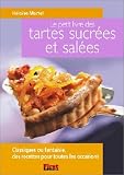 Le petit livre des tartes sal�es et sucr�es