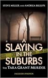 A Slaying in the Suburbs: The Tara Grant Murder