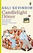 Candlelight D�ner: Geschichten �ber meine deutsch-t�rkische Familie