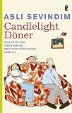 Candlelight Döner: Geschichten über meine deutsch-türkische Familie
