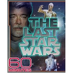 60 Minutes - The Last Star Wars (March 13, 2005) by 