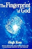 Fingerprint of God: Recent Scientific Discoveries Reveal the Unmistakable Identity of the Creator