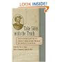 Take Sides with the Truth: The Postwar Letters of John Singleton Mosby to Samuel F. Chapman