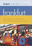 Fodor s Pocket Frankfurt, 1st Edition: The All-in-One Guide to the Best of the City Packed with Places to Eat, Sleep, Shop, and Explore (Pocket Guides)