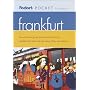 Fodor's Pocket Frankfurt, 1st Edition: The All-in-One Guide to the Best of the City Packed with Places to Eat, Sleep, Shop, and Explore (Pocket Guides)