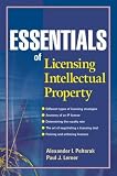 Essentials of Licensing Intellectual Property (Essentials (John Wiley))