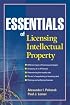 Essentials of Licensing Intellectual Property (Essentials (John Wiley))