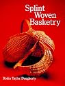 Splint Woven Basketry