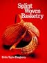 Splint Woven Basketry