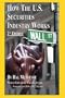 How The U.S. Securities Industry Works, Second Edition