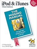 iPod and iTunes: The Missing Manual (Missing Manuals)