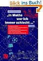 "In Mathe war ich immer schlecht...". Berichte und Bilder von Mathematik und Mathematikern, Problemen und Witzen, Unendlichkeit und Verst�ndlichkeit, ... heiterer und ernsterer Mathematik