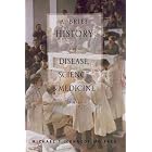 Click here to buy A Brief History of Disease, Science and Medicine: From the Ice Age to the Genome Project by Michael Kennedy.