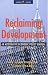 Books : Reclaiming Development: An Economic Policy Handbook for Activists and Policymakers (Global Issues)