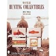 Top of the Line Hunting Collectibles (Schiffer Book for Collectors) by Donna Tonelli