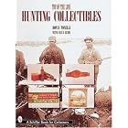 Top of the Line Hunting Collectibles (Schiffer Book for Collectors) by  Donna Tonelli