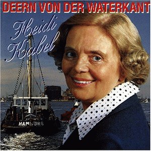 Heidi Kabel - Deern Von Der Waterkant - Zortam Music