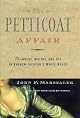 The Petticoat Affair: Manners, Mutiny, and Sex in Andrew Jackson's