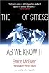 The End of Stress As We Know It