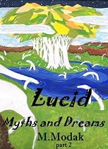 Click to Download Free Kindle Book -> Lucid Myths and Dreams book2