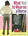 What Not to Wear on a Horse