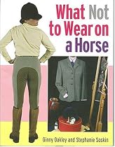 What Not to Wear on a Horse