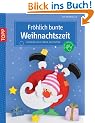 Fr�hlich-bunte Weihnachtszeit: Fantasievolle Ideen aus Papier