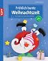 Fr�hlich-bunte Weihnachtszeit: Fantasievolle Ideen aus Papier