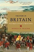 The Story of Britain: From the Romans to the Present: A Narrative History