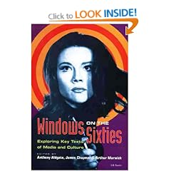 Windows on the Sixties: Exploring Key Texts of Media and Culture