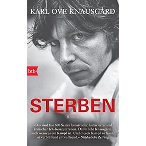 Sterben: Roman (Das autobiographische Projekt, Band 1)