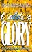 Golden Glory: The New Wave of Signs and Wonders
