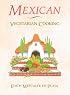 Mexican Vegetarian Cooking