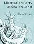 Libertarian party at sea on land