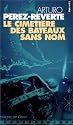Le Cimeti&egrave;re des bateaux sans nom