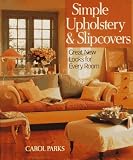 Home & Interior Design books item: Simple Upholstery and Slipcovers: Great Looks for Every Room