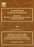 Human Hypothalamus: Basic and Clinical Aspects, Part II: Handbook of Clinical Neurology (Series Editors: Aminoff, Boller and Swaab) Image of Human Hypothalamus: Basic and Clinical Aspects, Part II: Handbook of Clinical Neurology (Series Editors: Aminoff, Boller and Swaab)