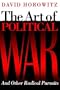The Art of Political War and Other Radical Pursuits