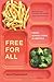 Free for All: Fixing School Food in America (California Studies in Food and Culture)