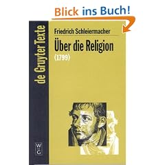 �ber die Religion. Reden an die Gebildeten unter ihren Ver�chtern (1799) (Gruyter - de Gruyter Texte)